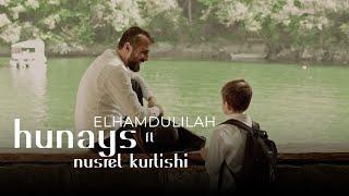Hunays ft Nusret Kurtishi - Elhamdulilah
