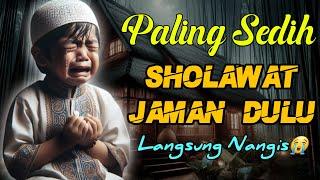 Sholawat Jaman Dulu Paling Sedih Sholawat Jawa Kuno walisongo Sholawat Burdah Merdu Penenang Hati