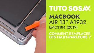 Tutoriel SOSav  Remplacement des haut-parleur du MacBook Air 13 A1932 EMC3184