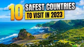 10 Safest Countries to Visit in 2023