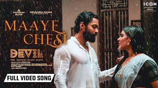 Maaye Chesi Full Video Song - Sid Sriram - Devil Songs - Nandamuri Kalyan Ram Samyuktha Menon