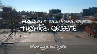 RAD NYC SKATEPARKS - THOMAS GREENE - BROOKLYN NY