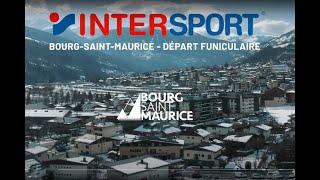 INTERSPORT BOURG SAINT MAURICE départ Funiculaire