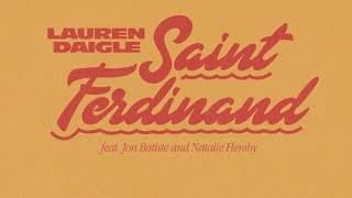 Lauren Daigle - Saint Ferdinand feat. Jon Batiste & Natalie Hemby Official Lyric Video