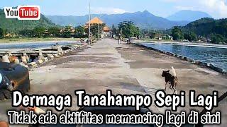 Situasi terkini Dermaga Tanahampo‼️ dilarang melakukan aktifitas memancing lagi.