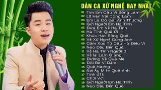 Tìm Em Câu Ví Sông Lam - THANH TÀI  20 Ca Khúc Dân Ca Xứ Nghệ Được Khán Giả Bình Chọn Hay Nhất 2024