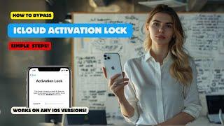 iCloud Activation Lock Bypass Simple and Quick Steps