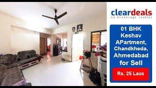 1 BHK Apartment for Sell in Keshav Apartment Chandkheda Ahmedabad at No Brokerage – Cleardeals