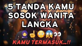 5 tanda kamu sosok wanita langka