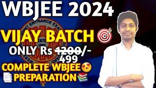 VIJAY BATCH  WBJEE 2024 Complete Wbjee Preparation Only 499-