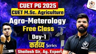 CUET PG 2025 MSc Agriculture  Agro-Meterology  Free Class  CUET MSc Agriculture 2025 Shailesh Sir