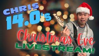 Chris 14.0s Christmas Eve Livestream
