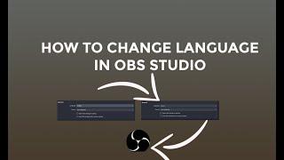 How to Change Language in OBS Studio - Easy Solution