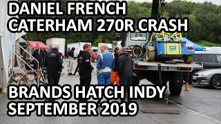 Brands Hatch Testing Crash - 2019 Caterham 270R Championship