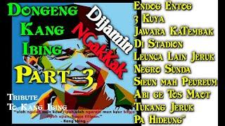 DONGENG KANG IBING PART 3