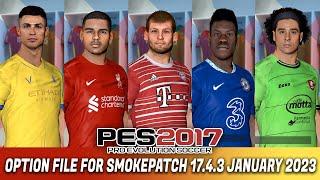 PES 2017 NEW OPTION FILE FOR SMOKEPATCH 17.4.3 JANUARY 2023 UPDATE