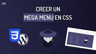 Comment créer un Méga Menu sur WordPress en CSS ?