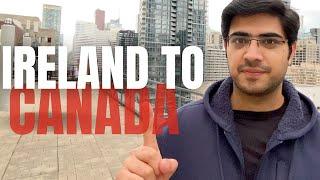 IRELAND to CANADA Step by Step  Part 1  4k Video  @DanishBhatia