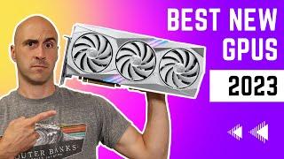Best NEW GPUs to Buy Right NOW February 2023 Update