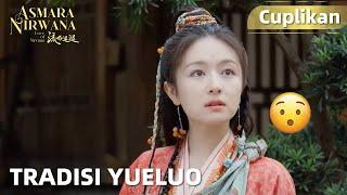 Love of Nirvana  Cuplikan EP21 Shock Dengan Tradisi Yueluo  WeTV【INDO SUB】