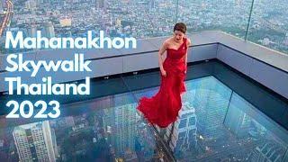 Mahanakhon Skywalk Bangkok  Highest Glass Skywalk in Thailand 2023 King Power Mahanakhon Tower