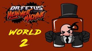 Dr. Fetus Mean Meat Machine Walkthrough Part 2 - World 2 No Commentary