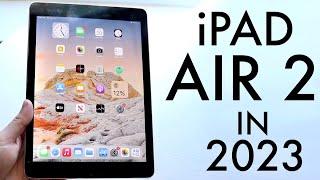 iPad Air 2 In 2023 Still Worth It? Review