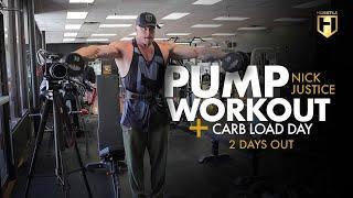 Pump Workout + Carb Load Day with NPC Competitor Nick Justice  2 days Out  HOSSTILE