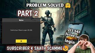 How To Fix Pubg 211- 541  3rd Login Issue Fix  How to Fix 211 541 Login Problem