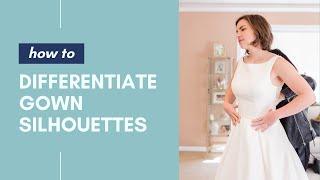 How to Differentiate Wedding Gown Silhouettes • How To Videos