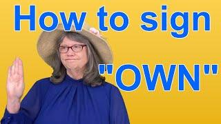 How To Sign  OWN — ASL Word Of The Day — Word 131