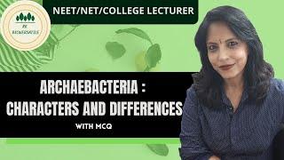 ARCHAEBACTERIA CHARACTERS and DIFFERENCES