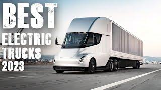 TOP 10 BEST ELECTRIC TRUCKS 2023