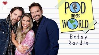 Betsy Randle Meets World  POD MEETS WORLD