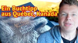 Jocelyne Saucier Ein Leben mehr - Ein Buchtipp aus Québec Kanada