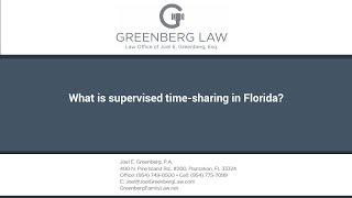 What is supervised time-sharing in Florida?