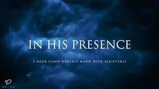 In His Presence 3 Hour Instrumental Music for Meditation & Prayer