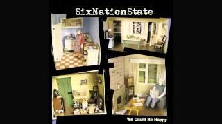 SixNationState - We Could Be Happy