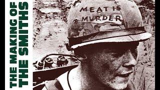 The Smiths The Making of Meat Is Murder