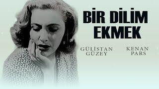 Bir Dilim Ekmek Türk Filmi  FULL  GÜLİSTAN GÜZEY  KENAN PARS
