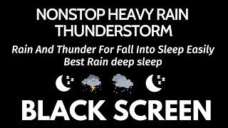 Rain And Thunder For Fall Into Sleep Easily - Black Screen  Relaxing In 24H No ADS beat insomnia