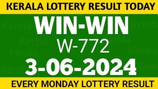 Kerala lottery result today win win w-772 today 3-6-24 lottery