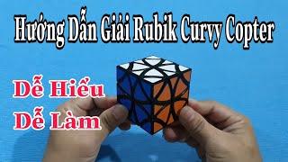 Hướng Dẫn Giải Rubik Curvy Copter - Dễ Hiểu - Dễ Làm  Rubik Cube 