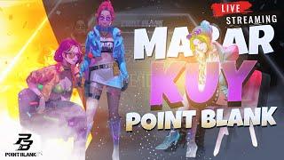 MABAR  KUY FUN  POINT BLANK LIVE STREAMING #pointblank