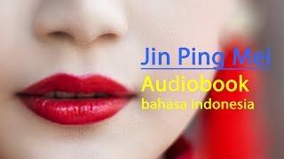 Jin Ping Mei Official Audiobook  Part 1  Bahasa Indonesia  Buku Audio mp3