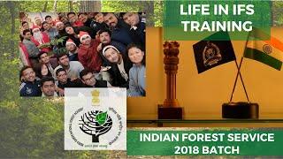 Life in Indian Forest Service Training  IFS 2018 Batch  IGNFA