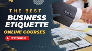 5 Best Business Etiquette Online Training Courses