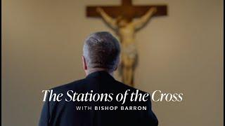 The Stations of the Cross with Bishop Barron