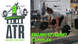 Knee Pull to Deadlift Complex - Try this Exercise to Build Strength From the Floor in your Deadlift