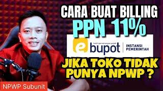 Cara membuat Kode Billing PPN 11% di e-Bupot dengan NPWP Subunit